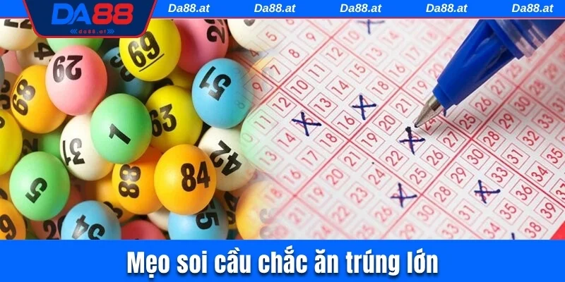 Mẹo soi cầu chắc ăn trúng lớn