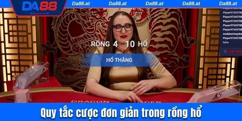 Quy tắc cược đơn giản trong rồng hổ với tỷ lệ thắng cao
